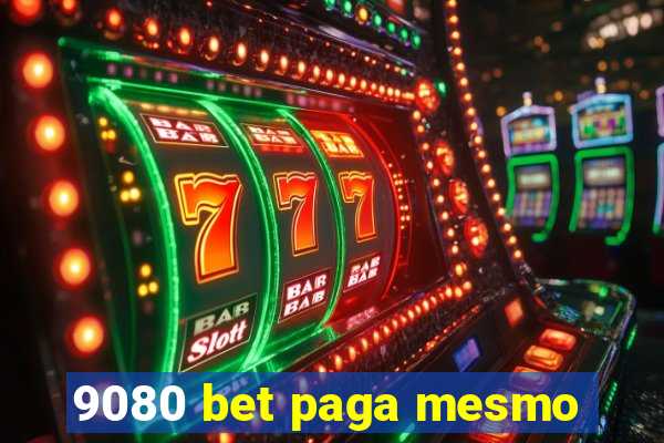 9080 bet paga mesmo